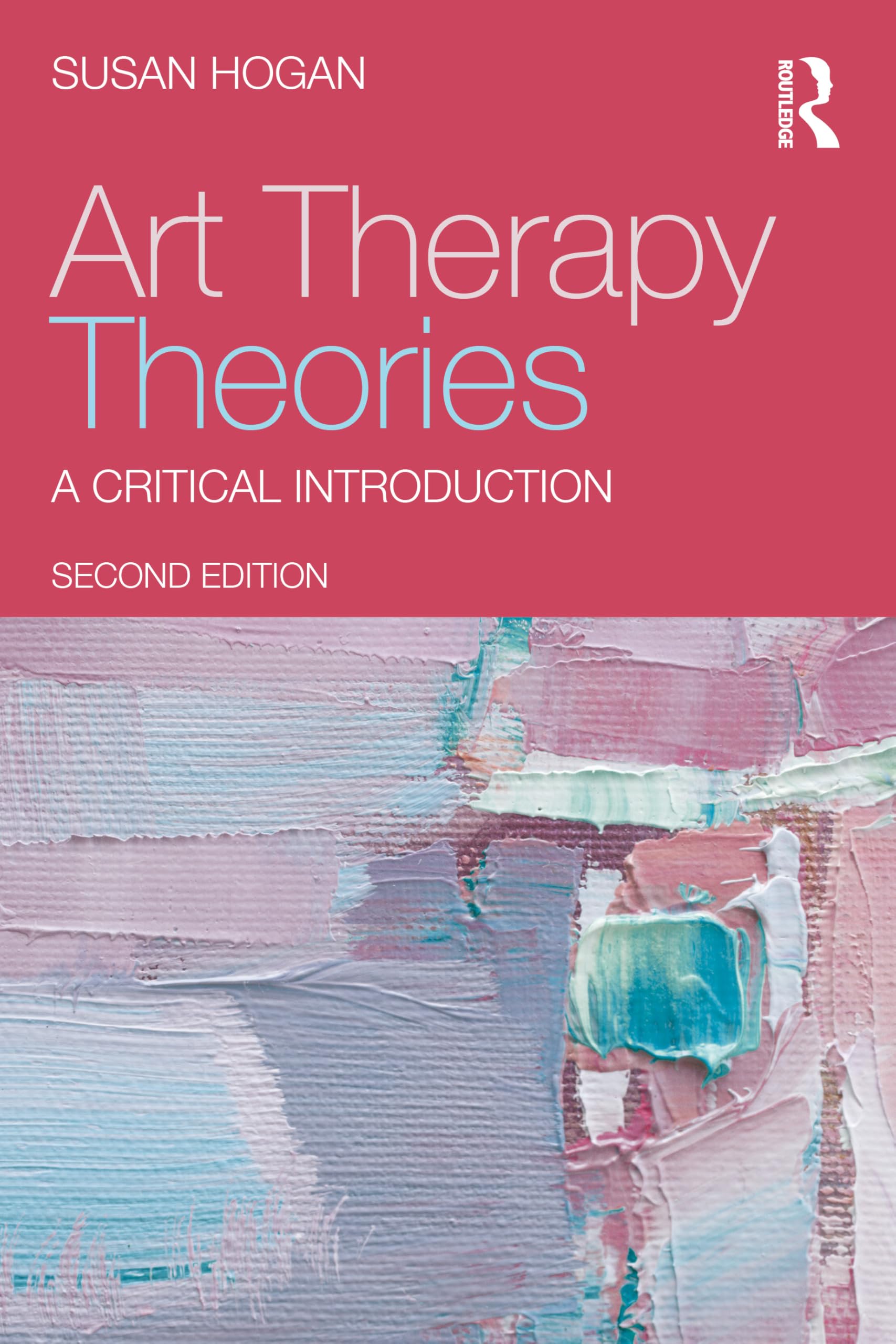 Cover of Art Therapy Theories: A Critical Introduction