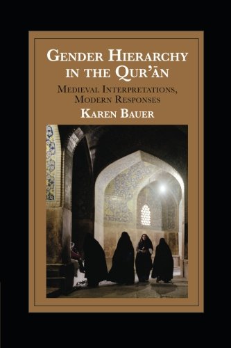 Cover of Gender Hierarchy in the Qur'Än: Medieval Interpretations, Modern Responses (Cambridge Studies in Islamic Civilization)