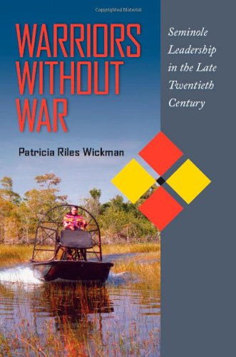 Cover of Warriors Without War: Seminole Leadership in the Late Twentieth Century