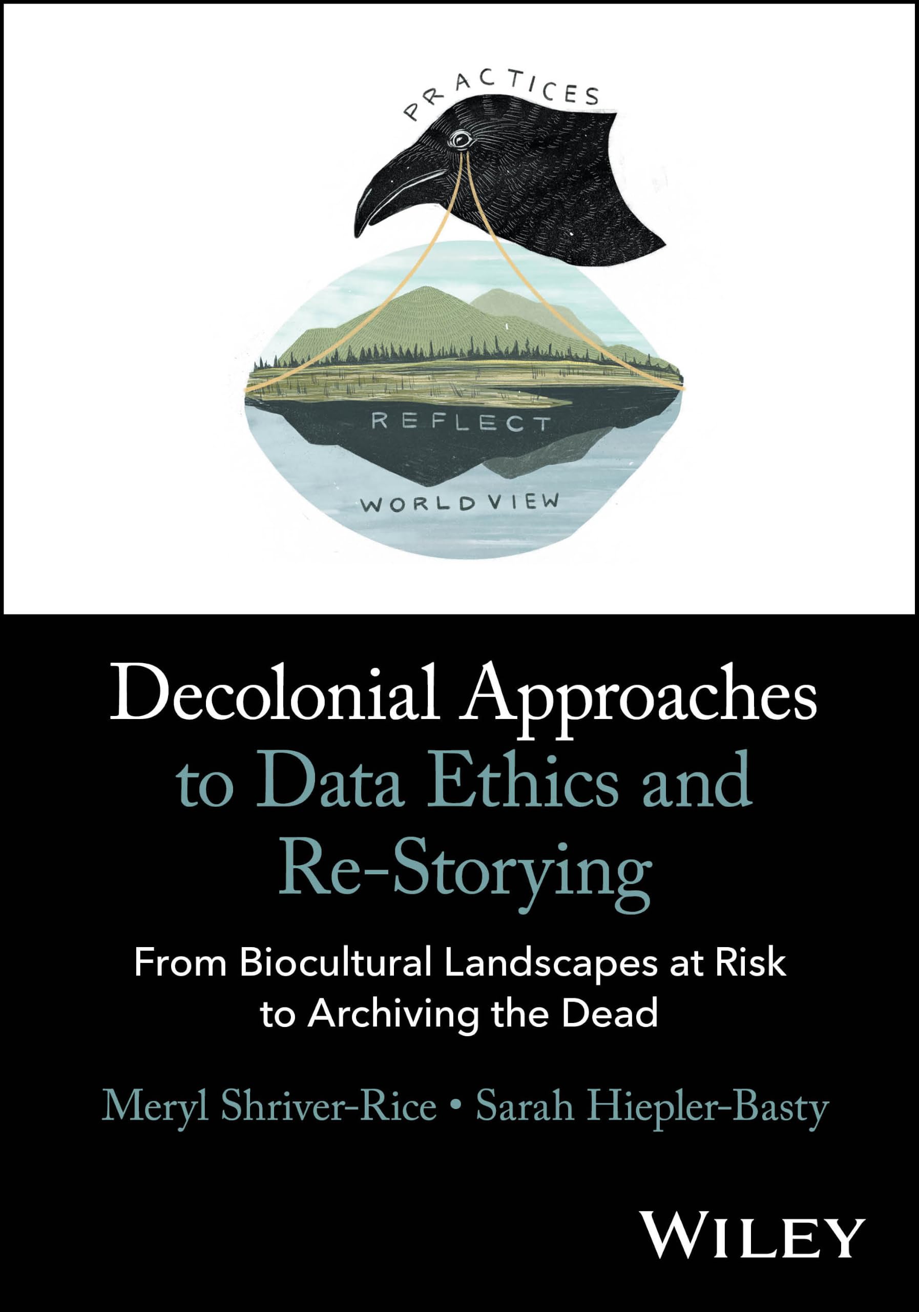 Cover of Decolonial Approaches to Data Ethics and Re-Storying: From Biocultural Landscapes at Risk to Archiving the Dead