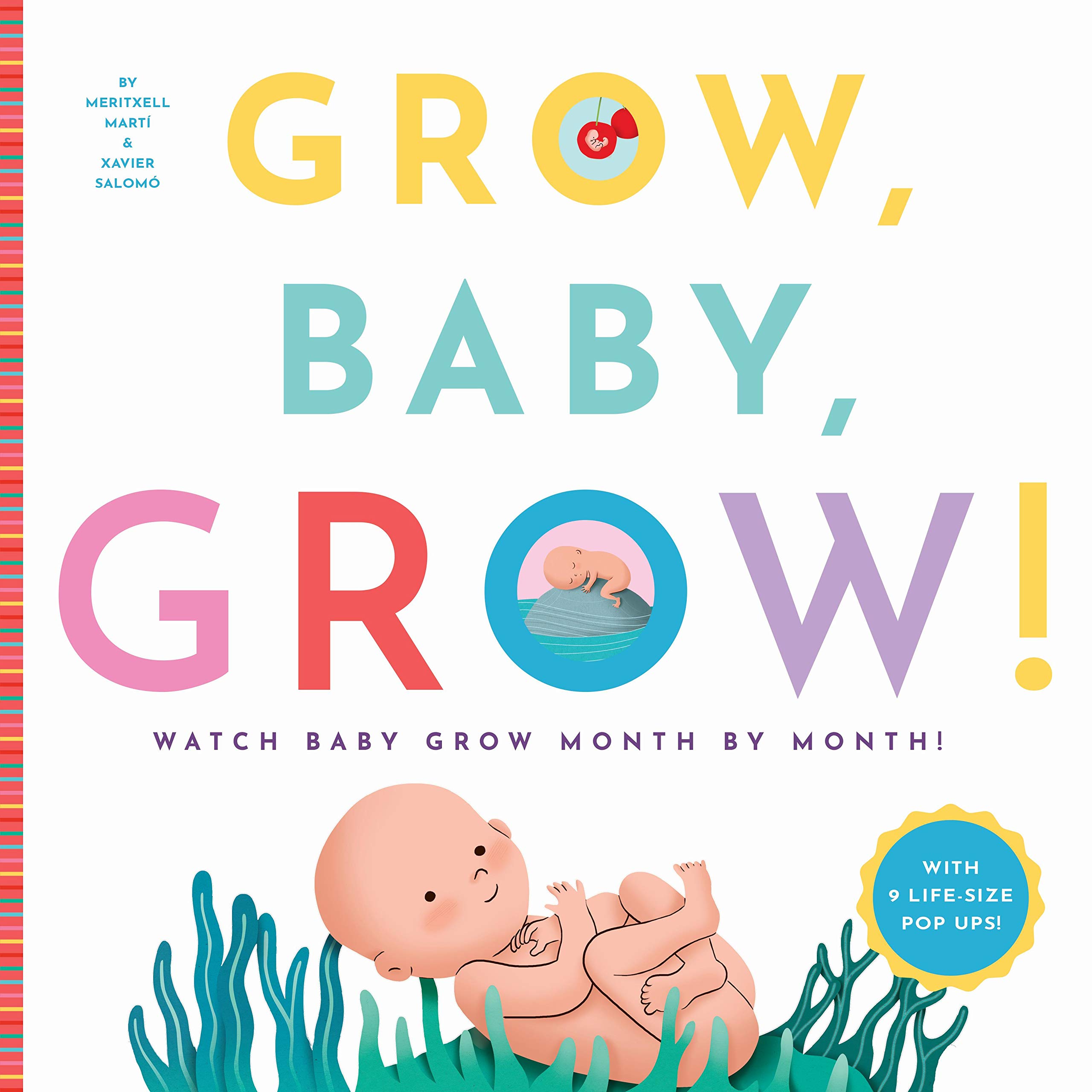 Cover of Grow, Baby, Grow!: Watch Baby Grow Month by Month!