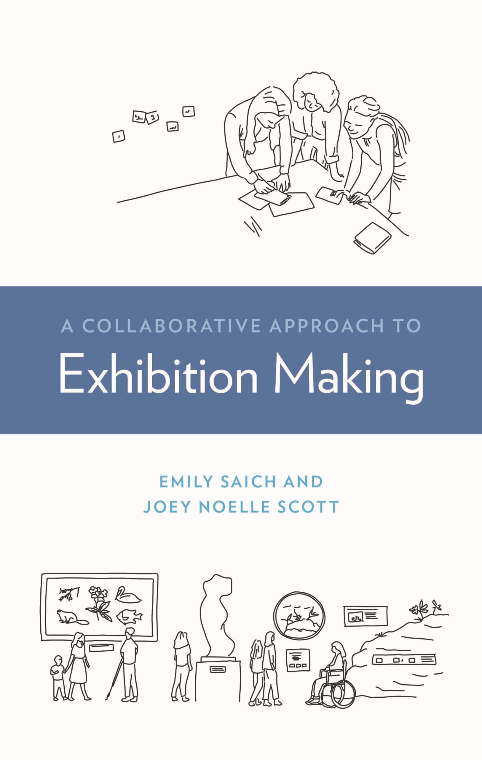 Cover of A Collaborative Approach to Exhibition Making (American Alliance of Museums)