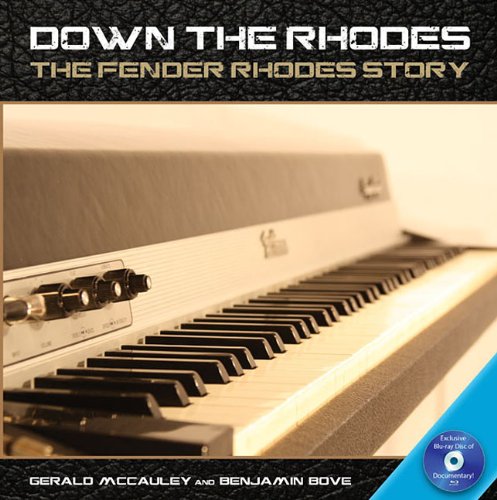 Cover of Down the Rhodes: The Fender Rhodes Story (Book/Blu Ray)