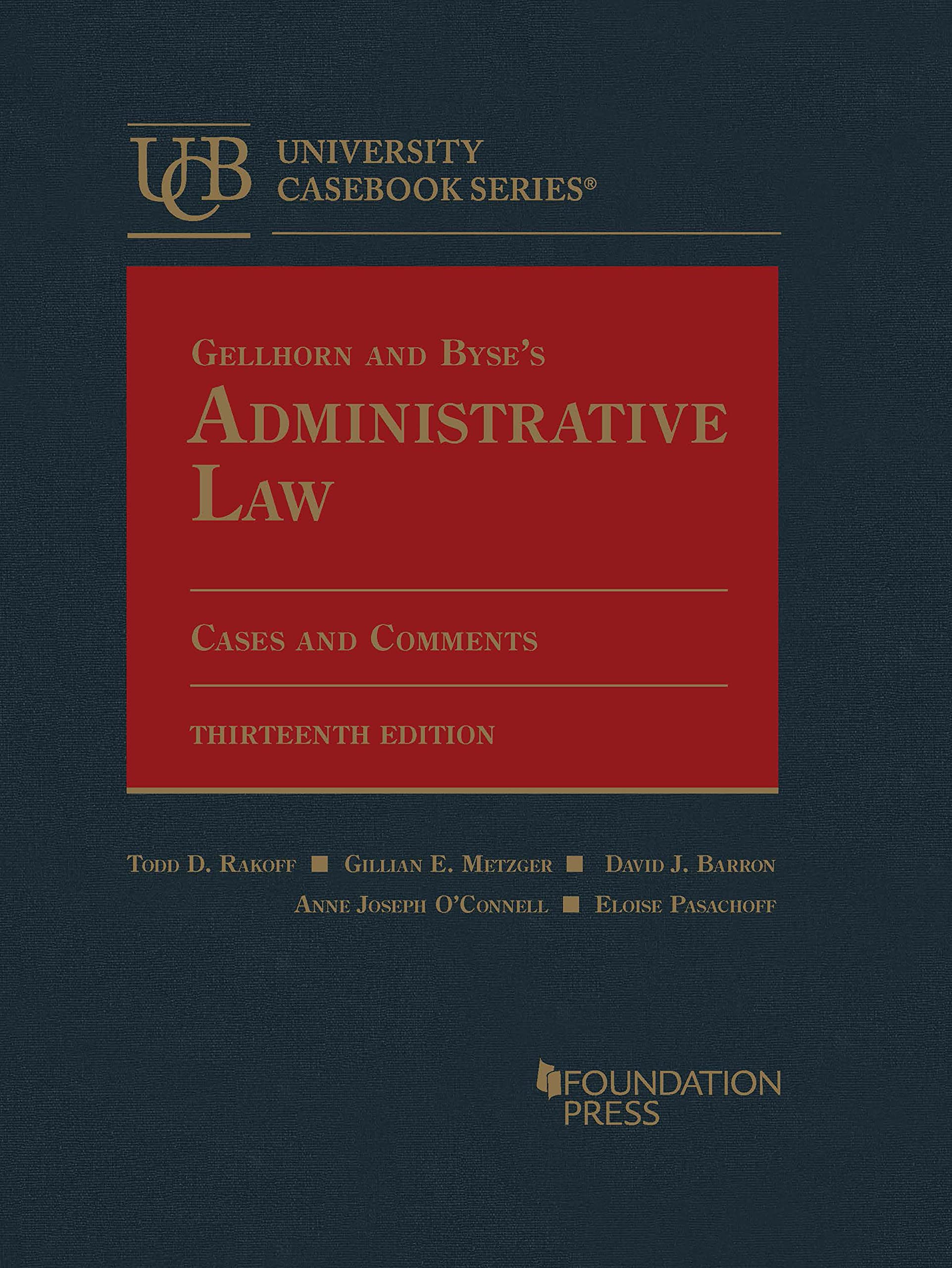 Cover of Gellhorn and Byse's Administrative Law, Cases and Comments (University Casebook Series)