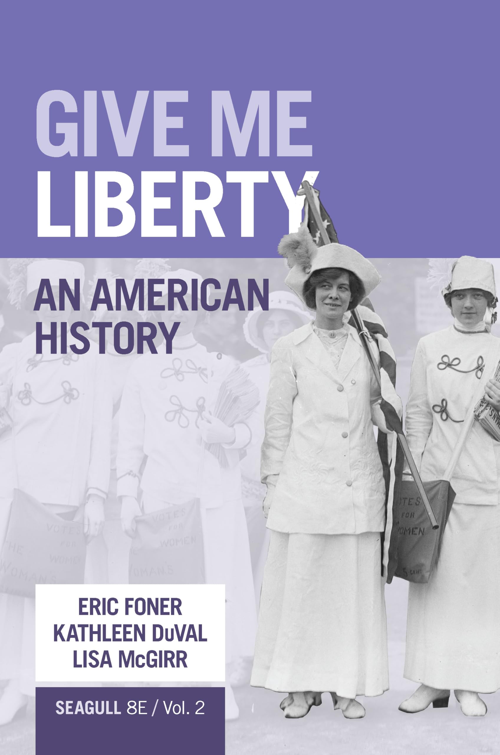 Cover of Give Me Liberty!: An American History (Volume 2)
