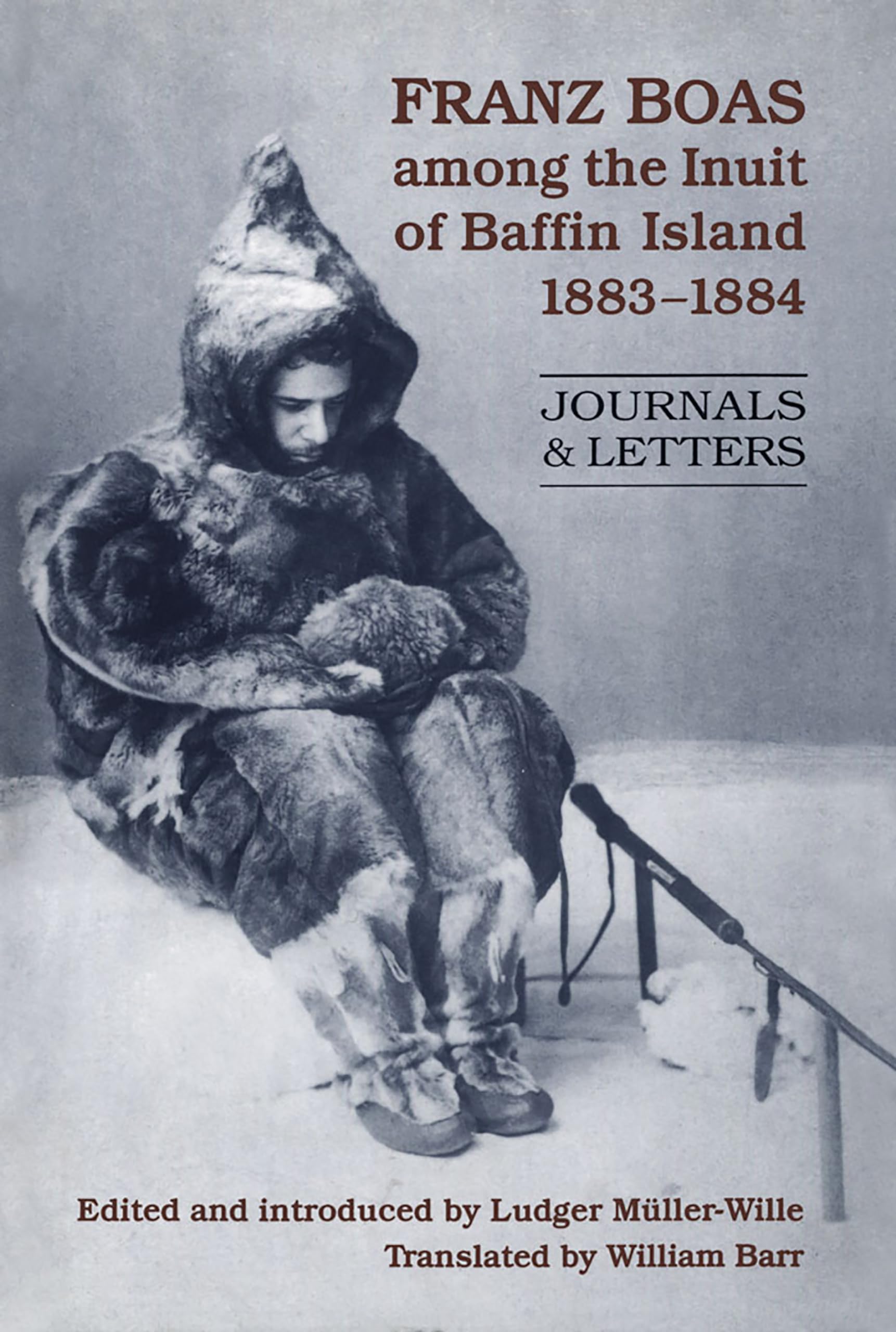 Cover of Franz Boas among the Inuit of Baffin Island, 1883-1884: Journals and Letters