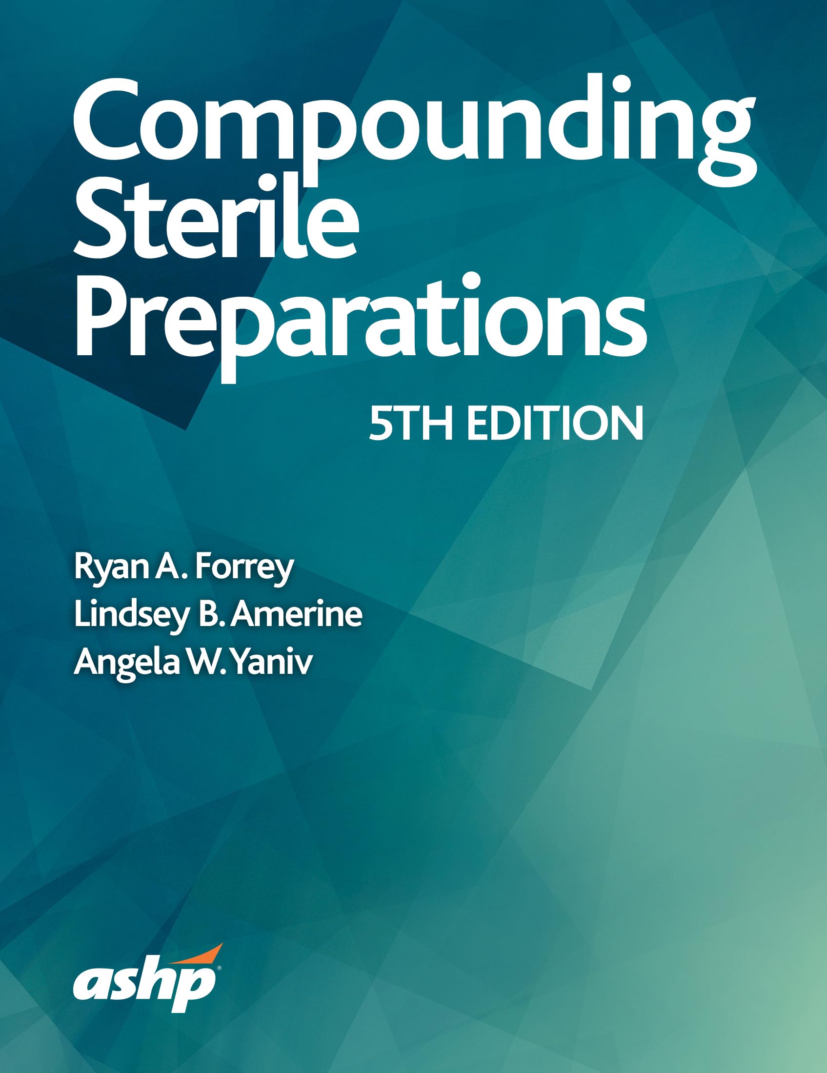 Cover of Compounding Sterile Preparations, 5th Edition