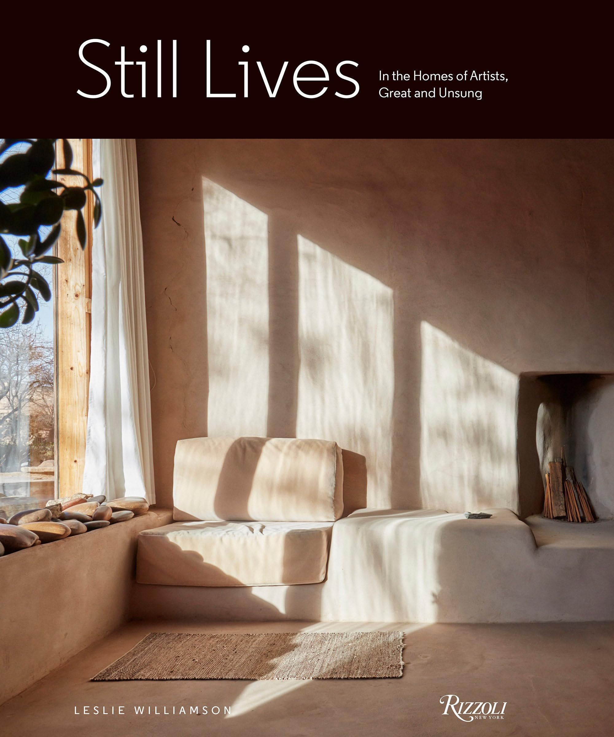 Cover of Still Lives: In the Homes of Artists, Great and Unsung
