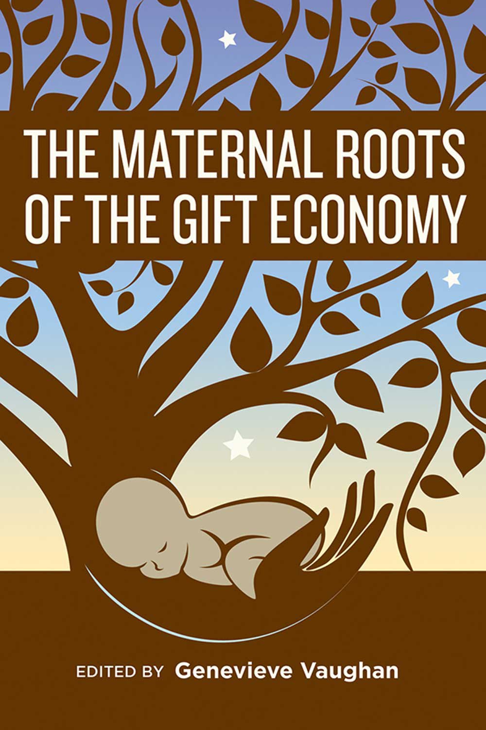 Cover of The Maternal Roots of the Gift Economy (Inanna Publications, 0)