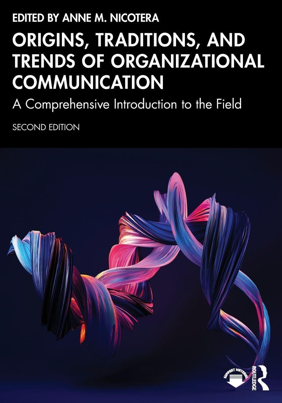 Cover of Origins, Traditions, and Trends of Organizational Communication: A Comprehensive Introduction to the Field