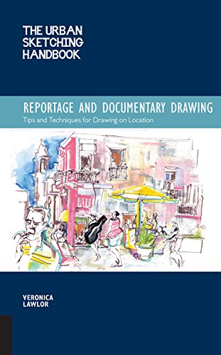 Cover of The Urban Sketching Handbook Reportage and Documentary Drawing: Tips and Techniques for Drawing on Location