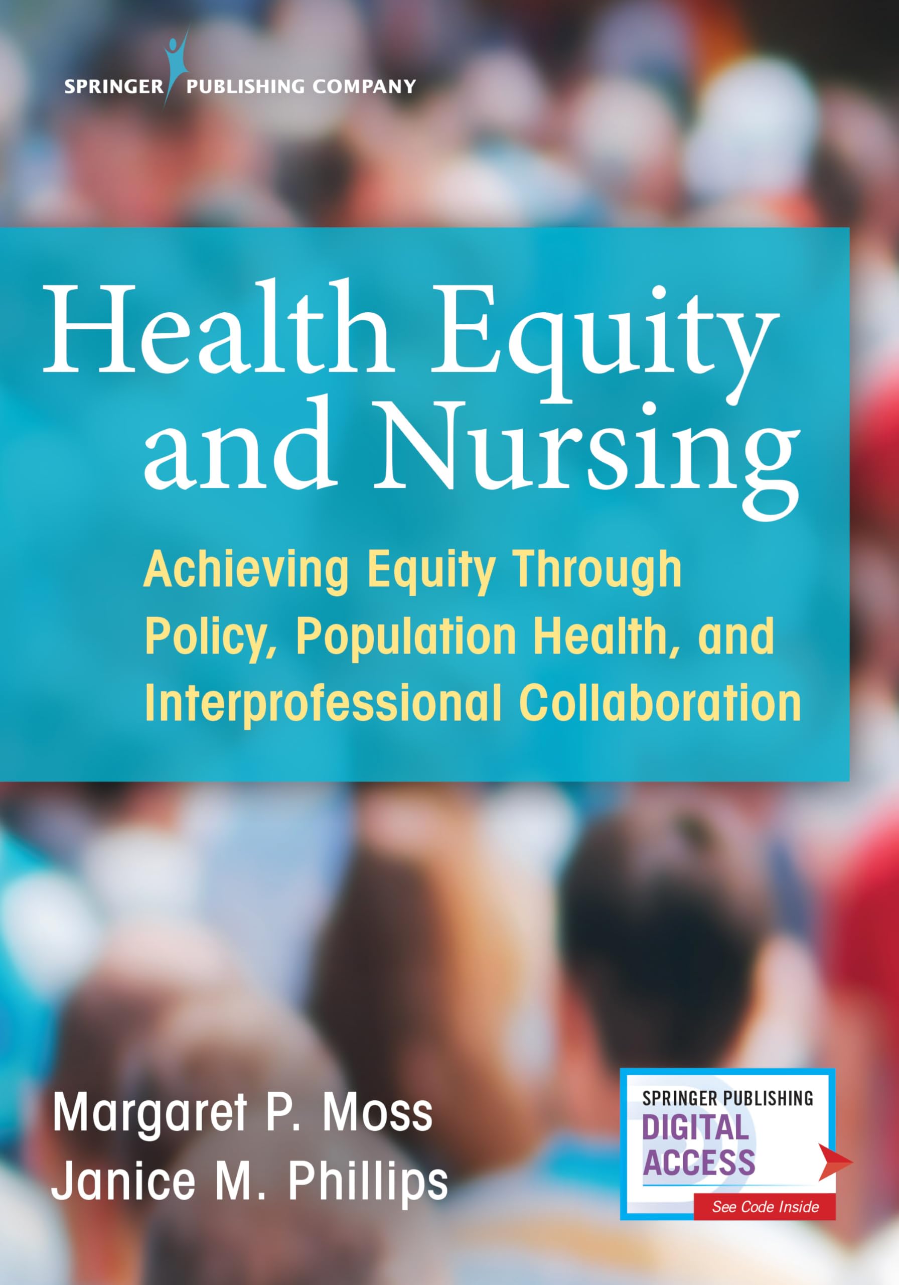 Cover of Health Equity and Nursing: Achieving Equity Through Policy, Population Health, and Interprofessional Collaboration