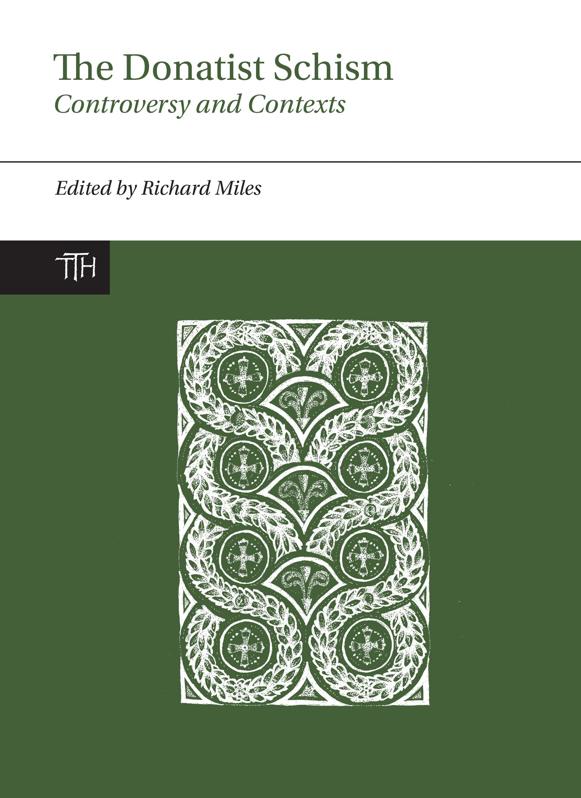 Cover of The Donatist Schism: Controversy and Contexts (Translated Texts for Historians, Contexts, 2)