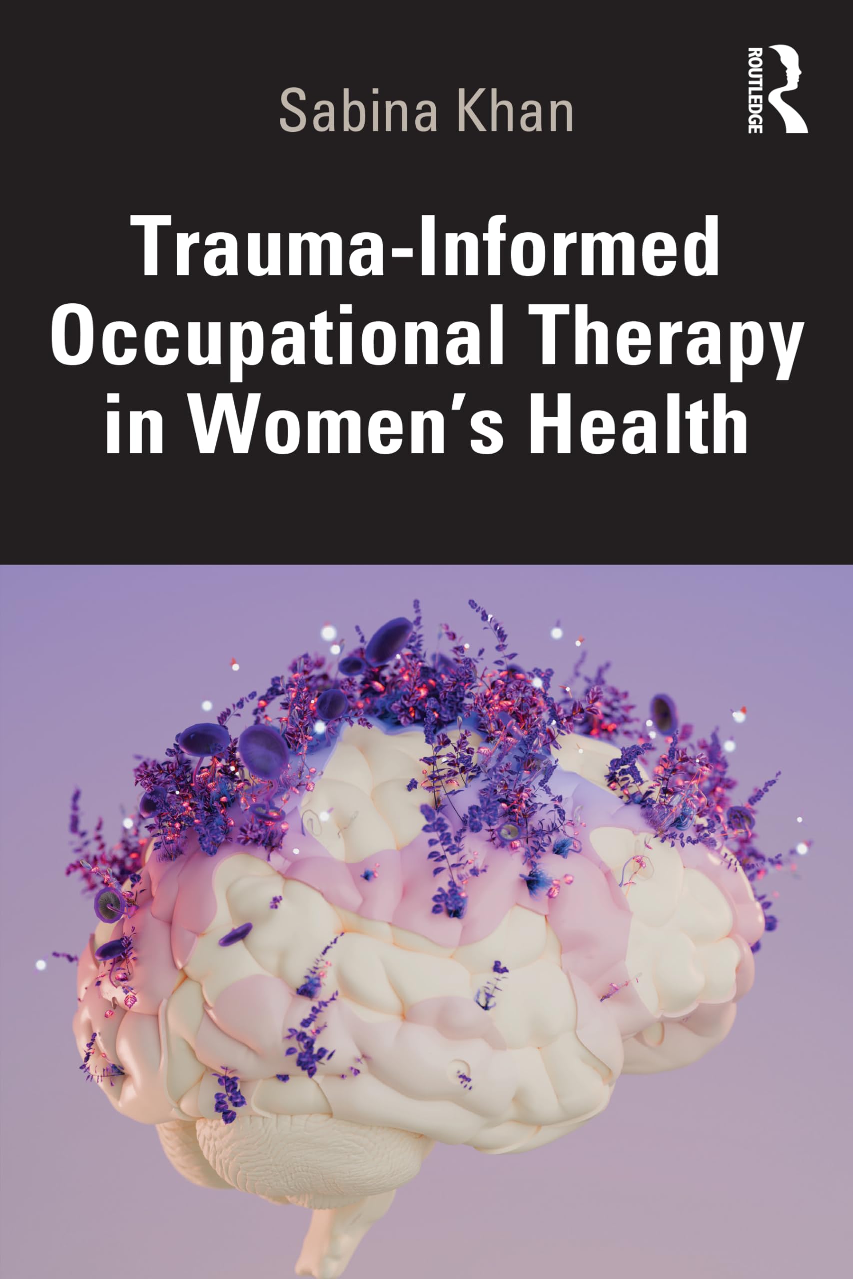 Cover of Trauma-Informed Occupational Therapy in Women's Health