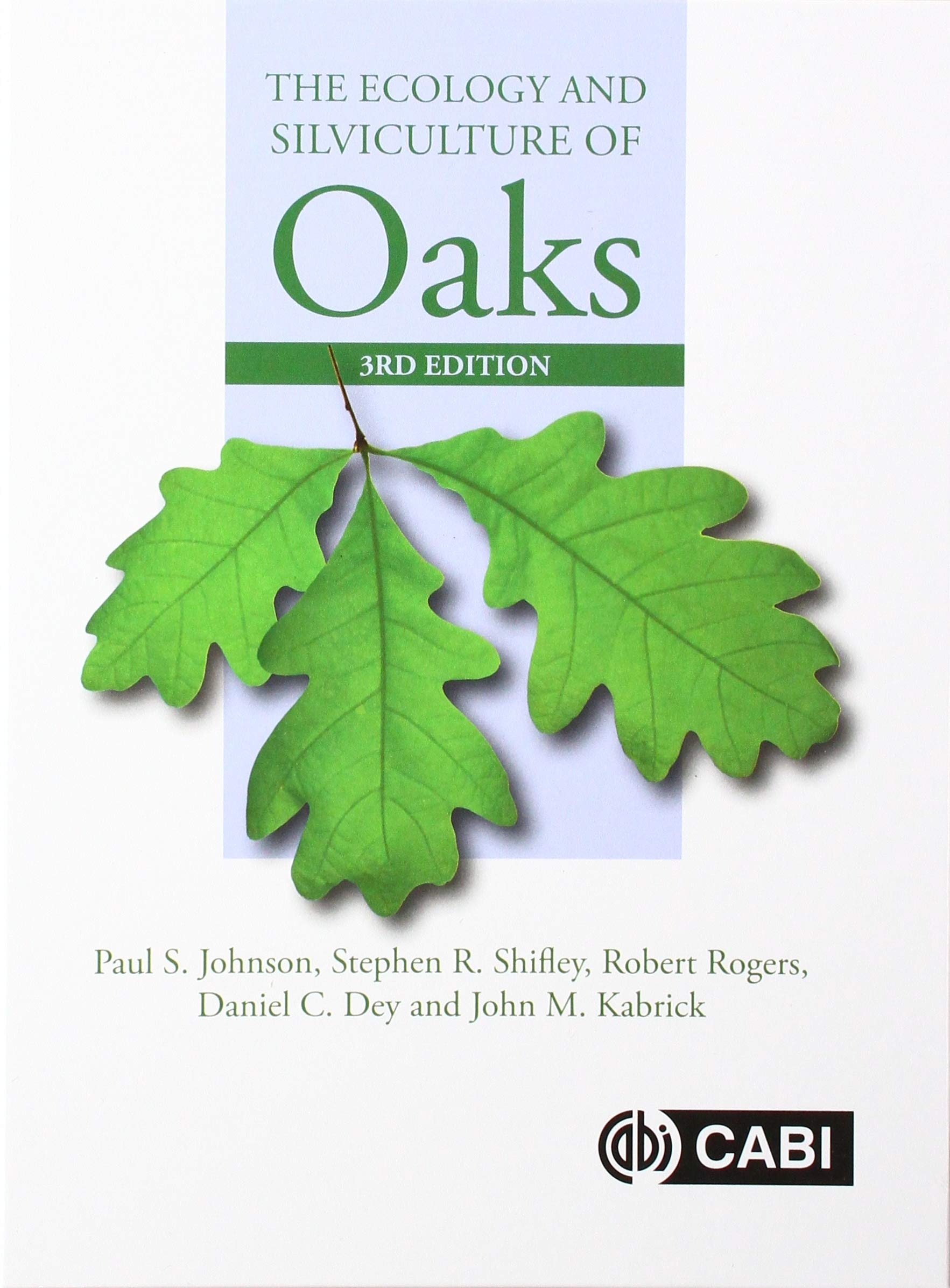 Cover of The Ecology and Silviculture of Oaks