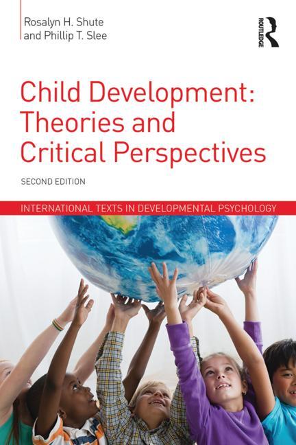 Cover of Child Development: Theories and Critical Perspectives