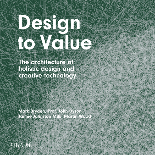 Cover of Design to Value: The Architecture of Holistic Design and Creative Technology