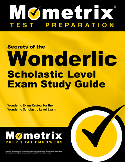 Cover of Secrets of the Wonderlic Scholastic Level Exam Study Guide: Wonderlic Exam Review for the Wonderlic Scholastic Level Exam