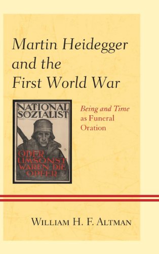 Cover of Martin Heidegger and the First World War: Being and Time as Funeral Oration