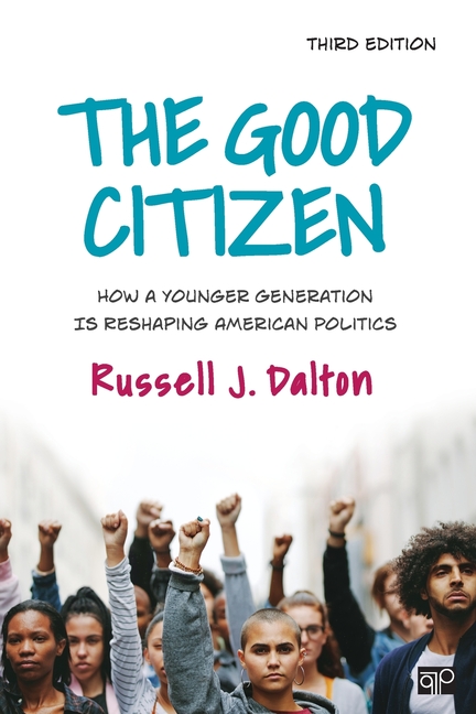 Cover of The Good Citizen: How a Younger Generation Is Reshaping American Politics