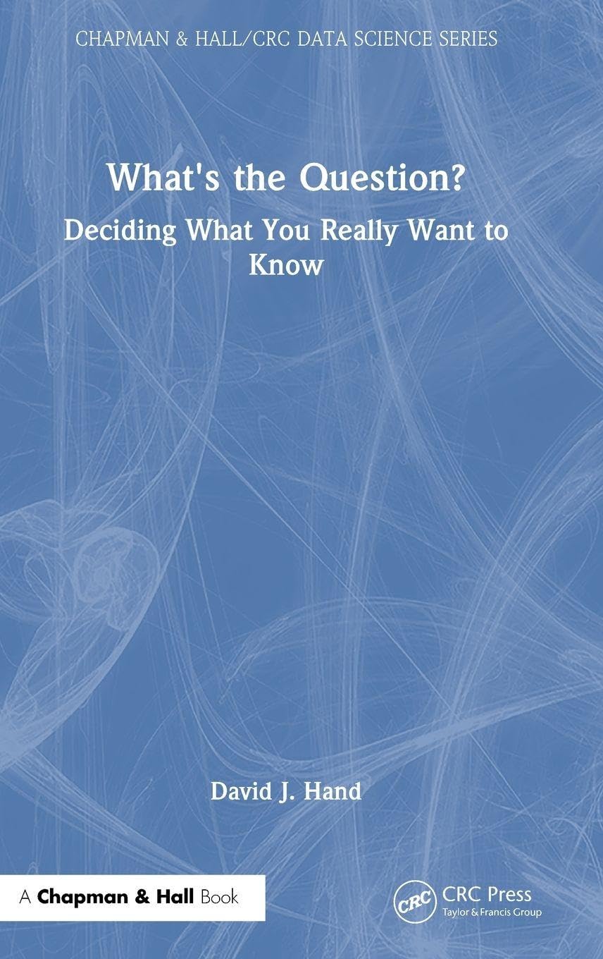 Cover of What's the Question?: Deciding What You Really Want to Know
