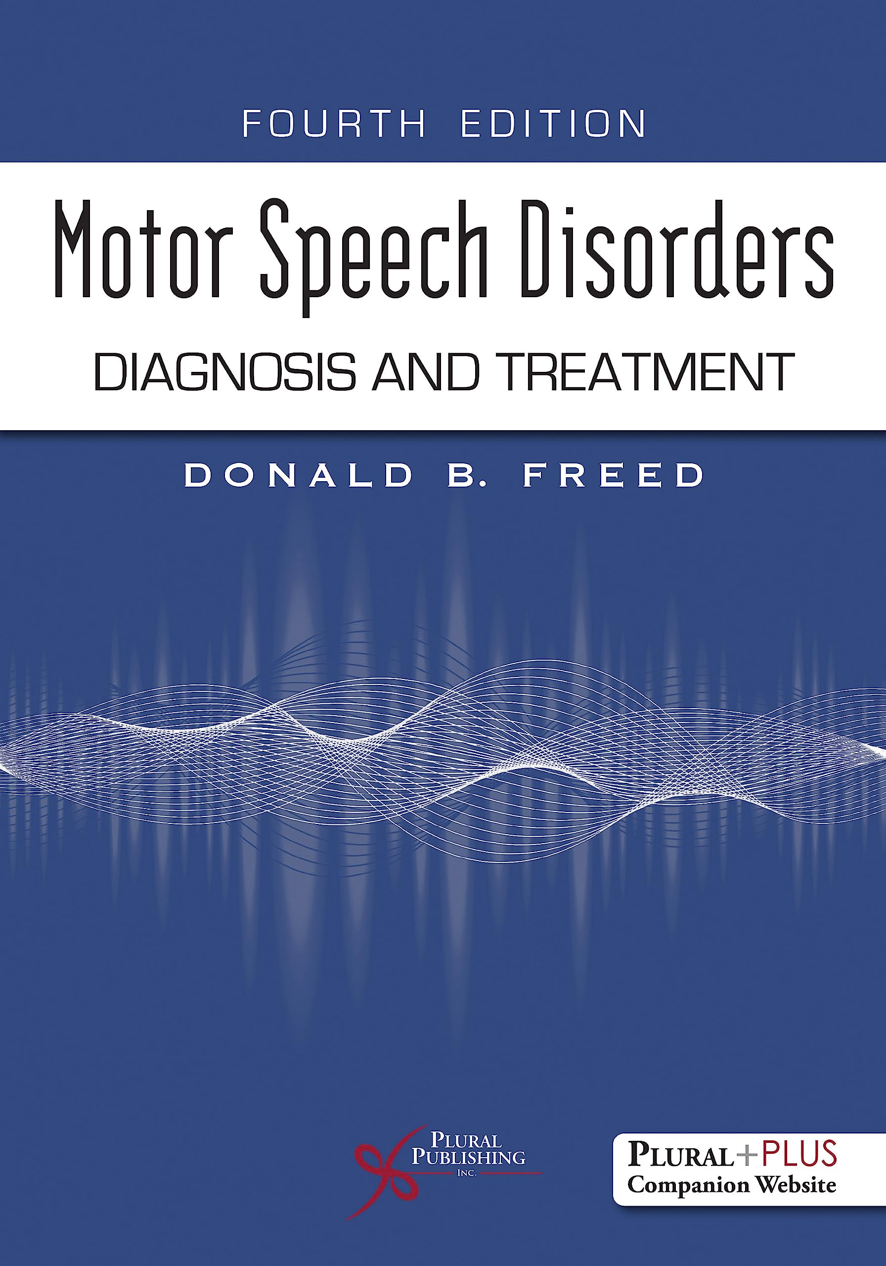 Cover of Motor Speech Disorders: Diagnosis and Treatment, Fourth Edition