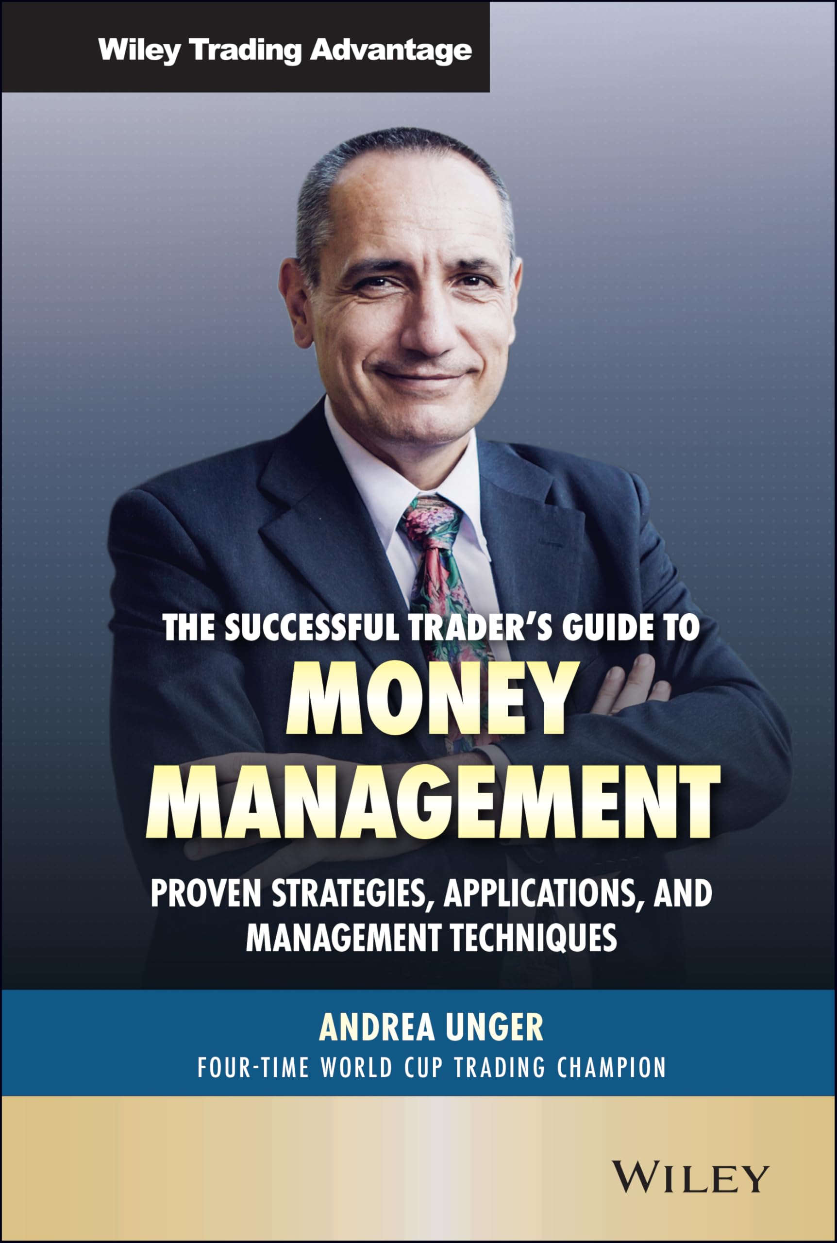 Cover of The Successful Trader's Guide to Money Management: Proven Strategies, Applications, and Management Techniques (Wiley Trading)