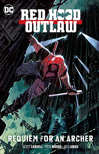Cover of Red Hood: Outlaw Vol. 1: Requiem for an Archer (Red Hood: Outlaws)