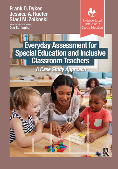 Cover of Everyday Assessment for Special Education and Inclusive Classroom Teachers: A Case Study Approach