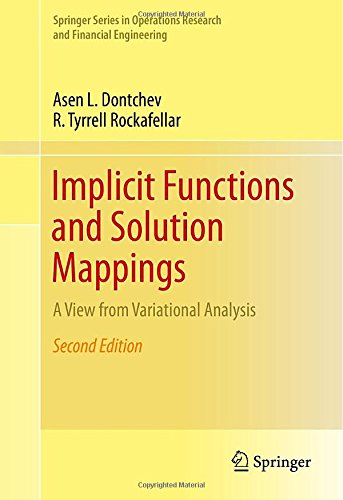Cover of Implicit Functions and Solution Mappings: A View from Variational Analysis (Springer Series in Operations Research and Financial Engineering)