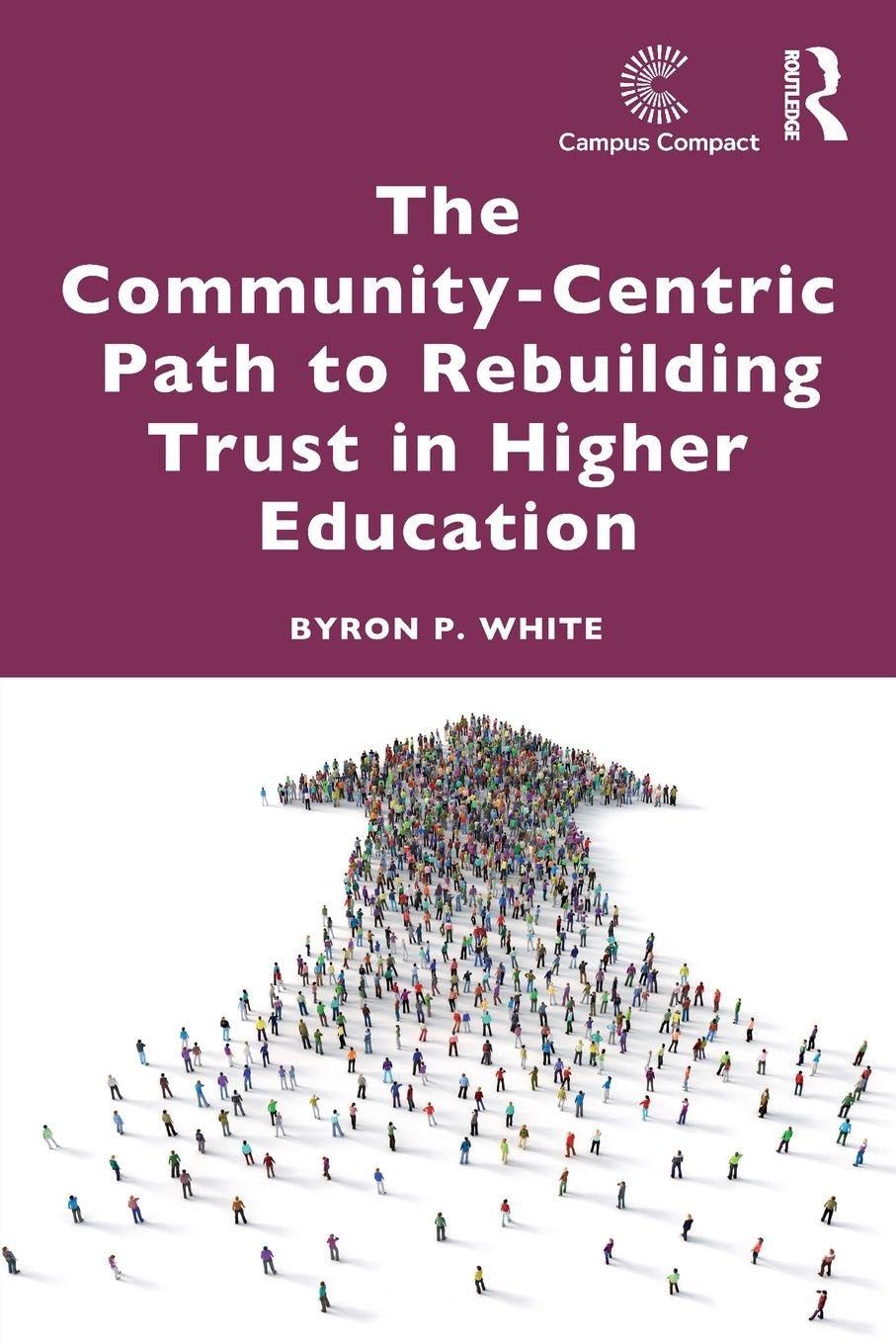 Cover of The Community-Centric Path to Rebuilding Trust in Higher Education
