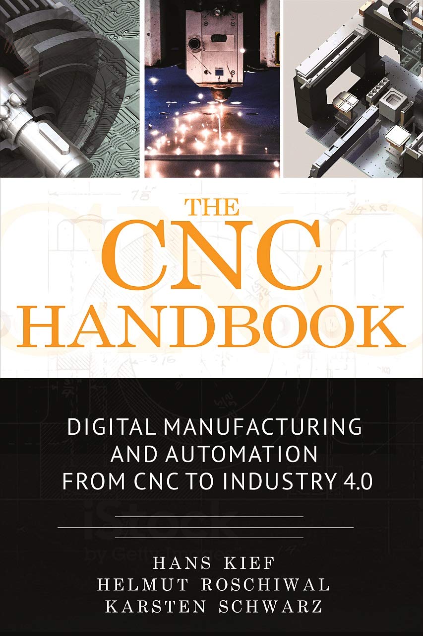 Cover of The CNC Handbook: Digital Manufacturing and Automation from CNC to Industry 4.0