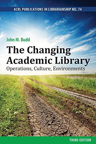 Cover of The Changing Academic Library: Operations, Culture, Environments, Third Edition (ACRL Publications in Librarianship No. 74)