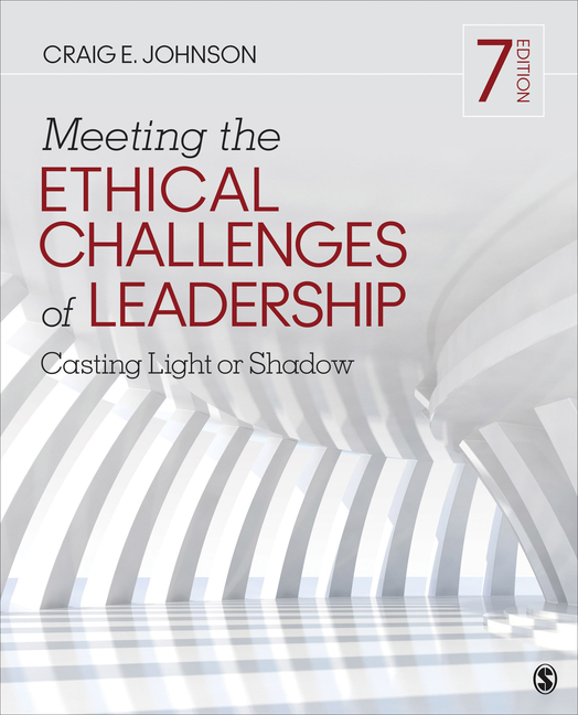Cover of Meeting the Ethical Challenges of Leadership: Casting Light or Shadow