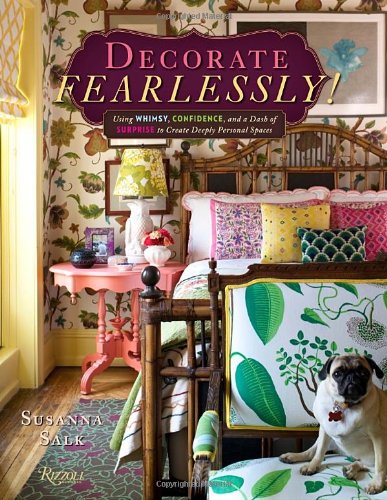 Cover of Decorate Fearlessly: Using Whimsy, Confidence, and a Dash of Surprise to Create Deeply Personal Spaces
