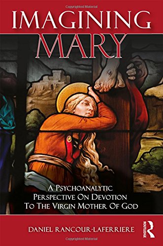 Cover of Imagining Mary: A Psychoanalytic Perspective on Devotion to the Virgin Mother of God