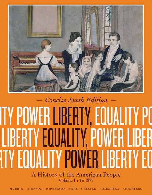 Cover of Liberty, Equality, Power, Volume 1: A History of the American People: To 1877 (Concise)
