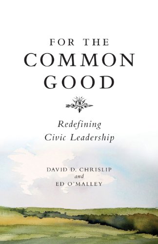 Cover of For the Common Good: Redefining Civic Leadership
