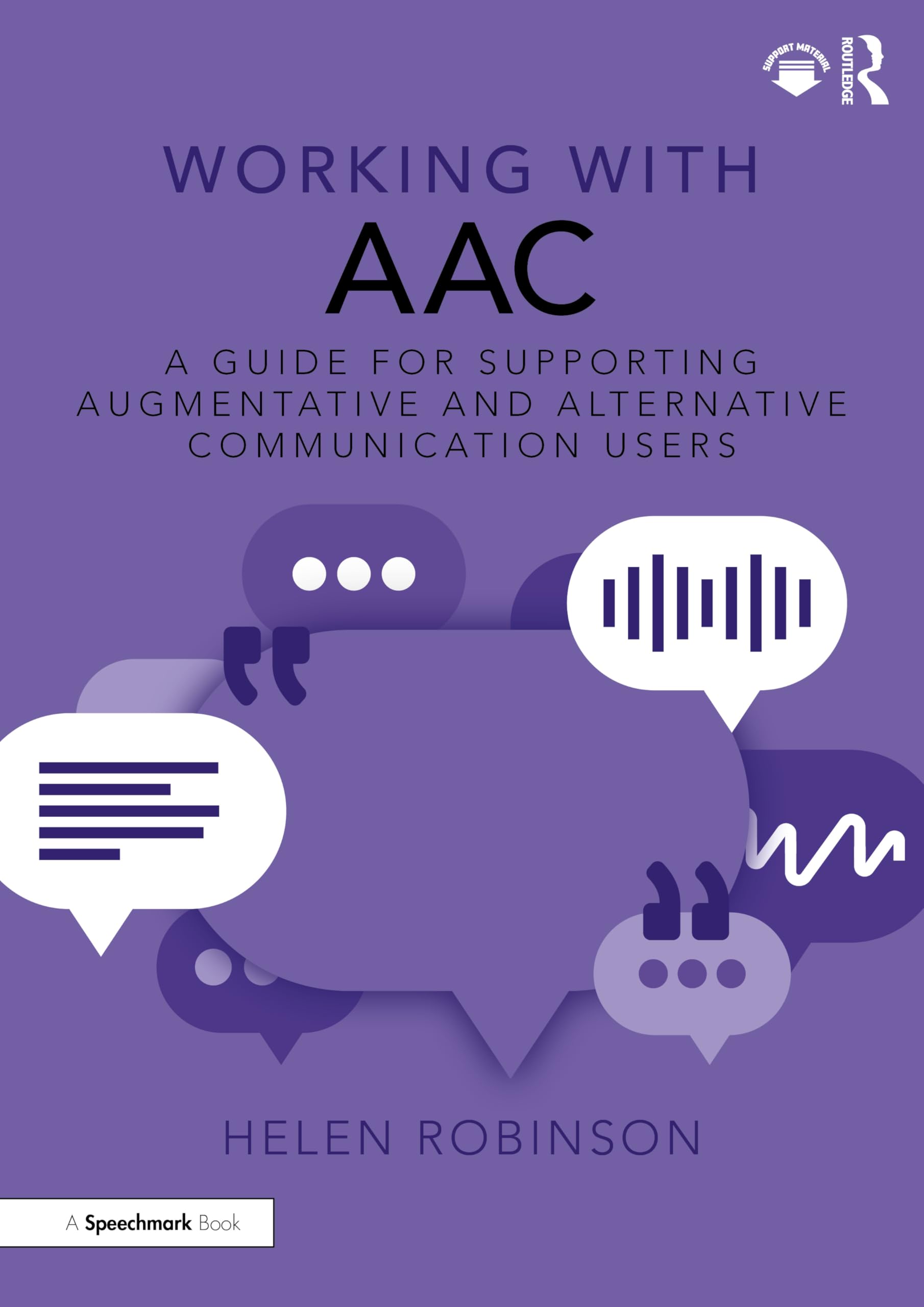 Cover of Working with Aac: A Guide for Supporting Augmentative and Alternative Communication Users