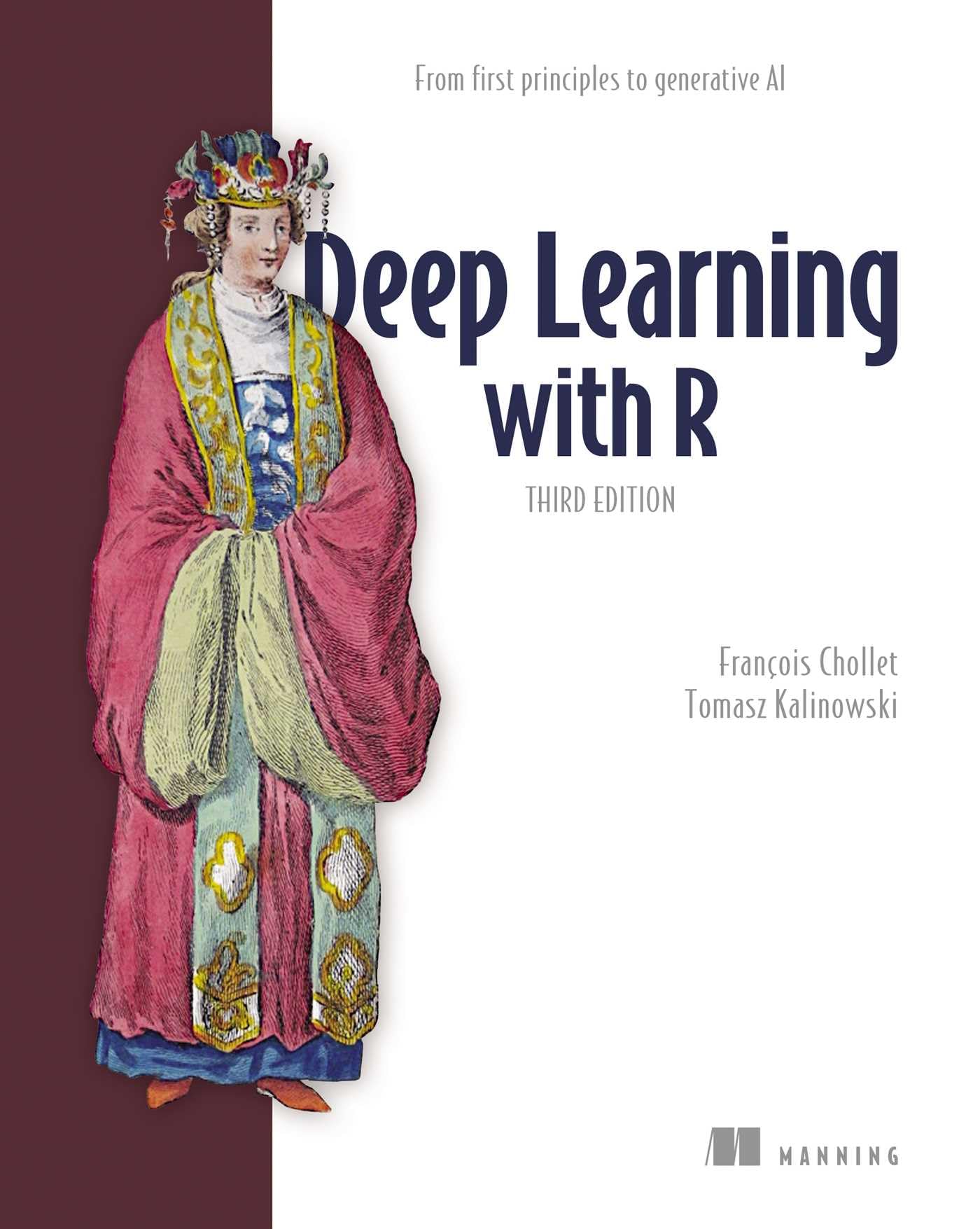 Cover of Deep Learning with R, Third Edition: From first principles to generative AI