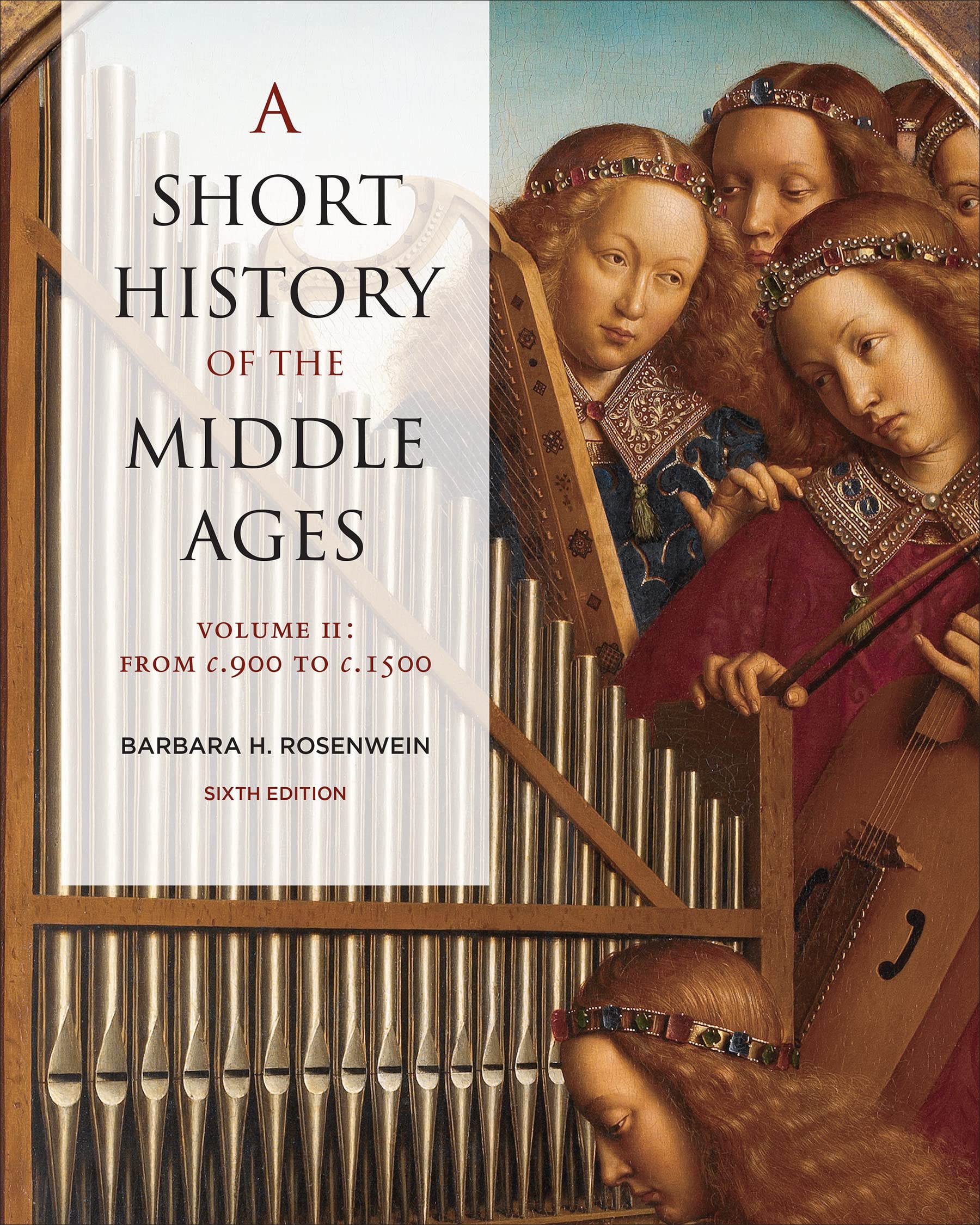 Cover of A Short History of the Middle Ages, Volume II: From c.900 to c.1500, Sixth Edition