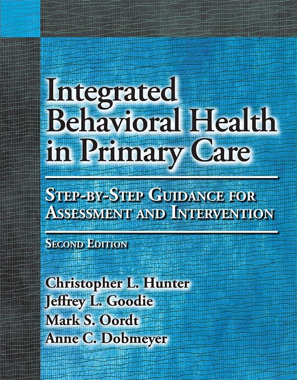 Cover of Integrated Behavioral Health in Primary Care: Step-By-Step Guidance for Assessment and Intervention
