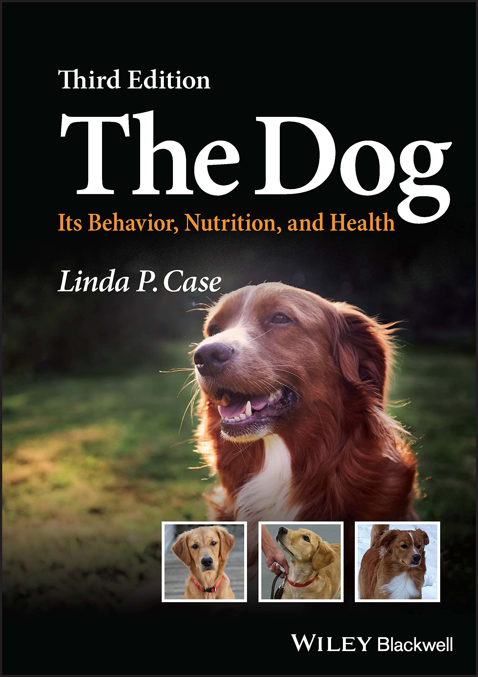 Cover of The Dog: Its Behavior, Nutrition, and Health