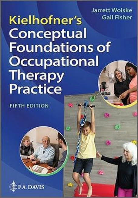 Cover of Kielhofner's Conceptual Foundations of Occupational Therapy Practice