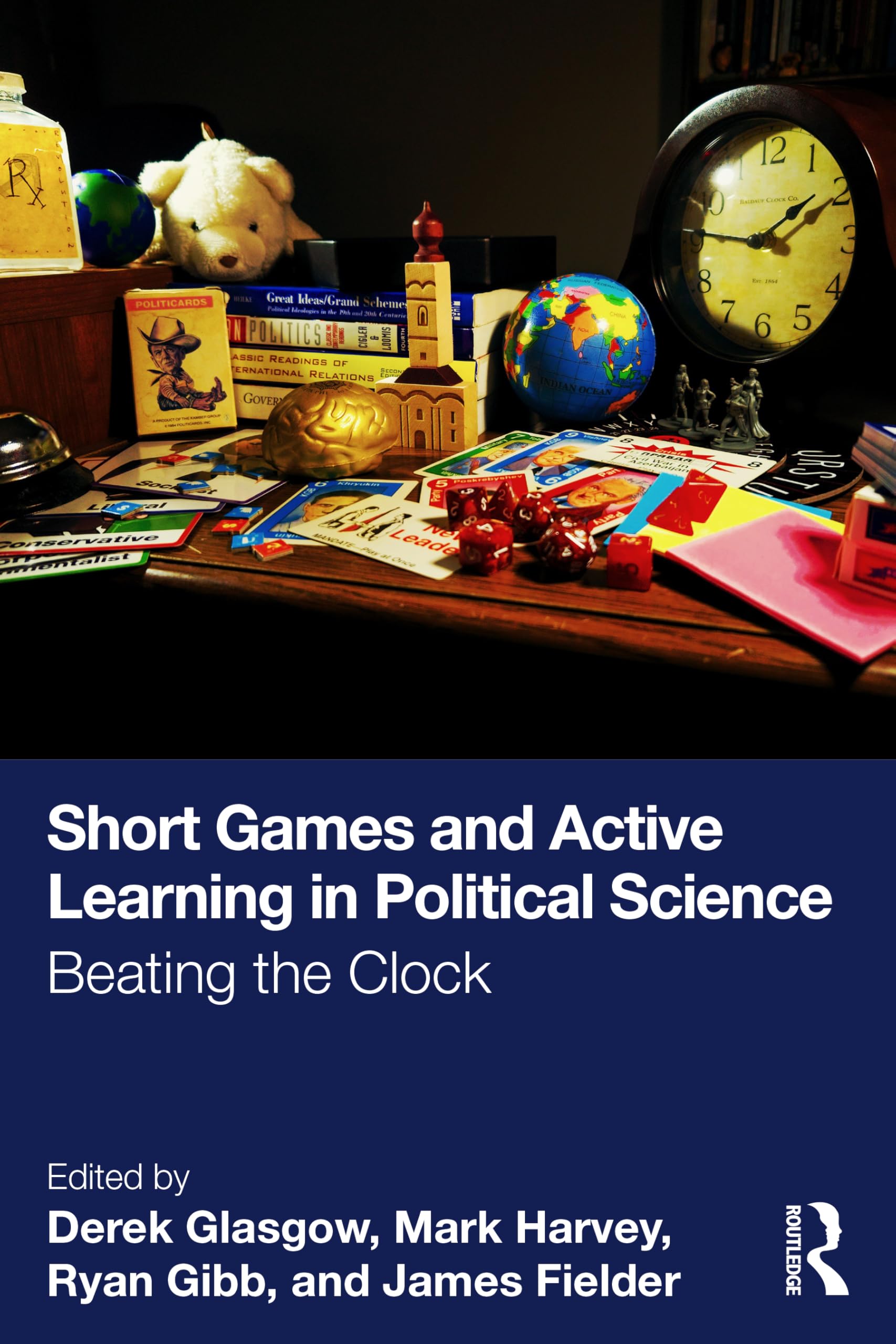 Cover of Short Games and Active Learning in Political Science: Beating the Clock
