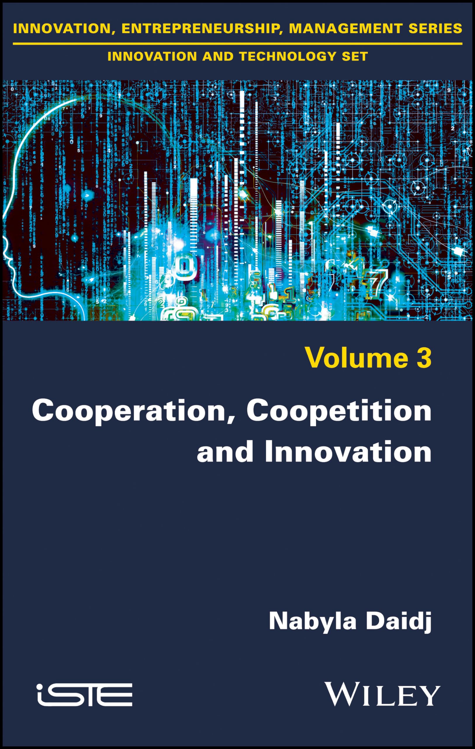 Cover of Cooperation, Coopetition and Innovation (Innovation, Entrepreneurship, Management: Innovation and Technology, 3)