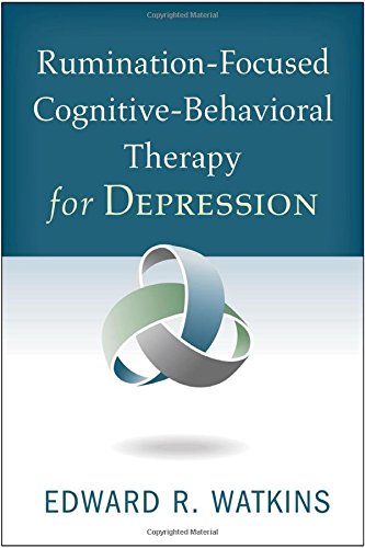 Cover of Rumination-Focused Cognitive-Behavioral Therapy for Depression