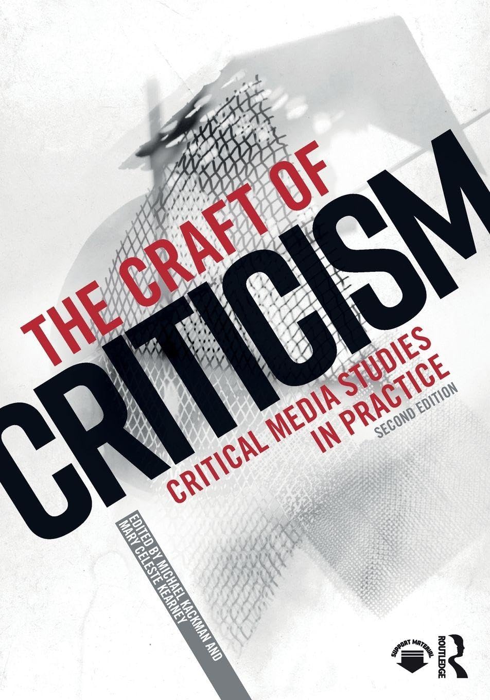 Cover of The Craft of Criticism: Critical Media Studies in Practice