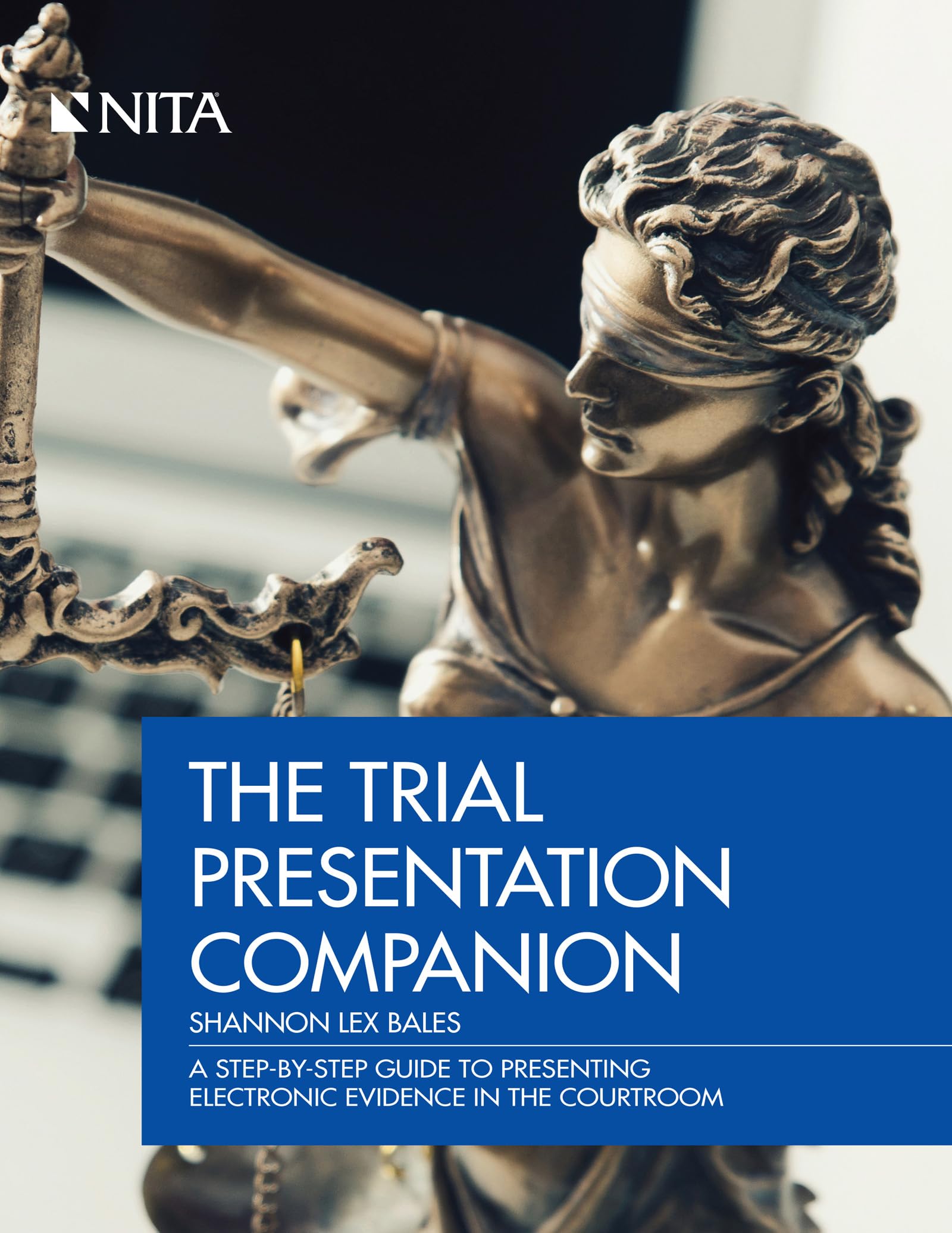 Cover of The Trial Presentation Companion: A Step-By-Step Guide to Presenting Electronic Evidence in the Courtroom (NITA)