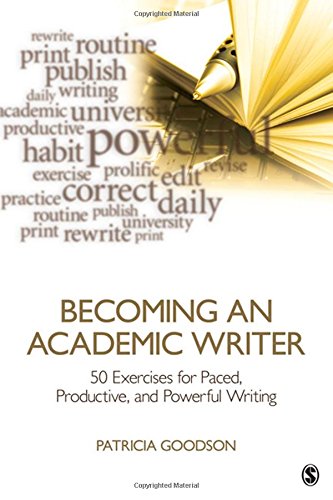 Cover of Becoming an Academic Writer: 50 Exercises for Paced, Productive, and Powerful Writing